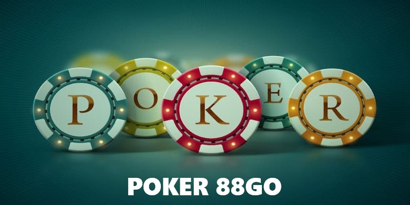 Game Bài Poker 88GO - Cách Chơi Chuẩn Cao Thủ