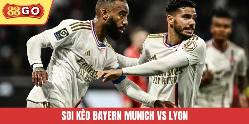 Soi Kèo Bayern Munich Vs Lyon: Cuộc Đụng Độ Tại Trời Âu